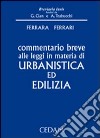 Commentario breve alle leggi in materia di urbanistica ed edilizia libro