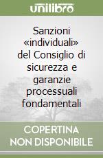 Sanzioni «individuali» del Consiglio di sicurezza e garanzie processuali fondamentali libro