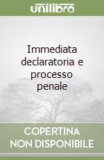 Immediata declaratoria e processo penale libro