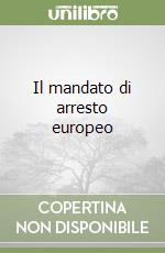 Il mandato di arresto europeo