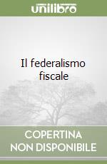 Il federalismo fiscale libro