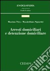 Arresti domiciliari e detenzione domiciliare libro