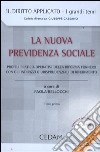 La nuova previdenza sociale. Profili pratico-operativi della riforma Fornero con gli indirizzi giurisprudenziali di riferimento. Con CD-ROM libro