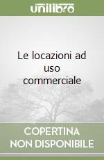 Le locazioni ad uso commerciale