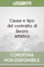 Causa e tipo del contratto di lavoro artistico libro