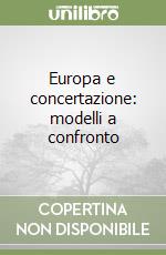 Europa e concertazione: modelli a confronto libro