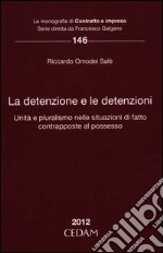 La detenzione e le detenzioni. Unità e pluralismo nelle situazioni di fatto contrapposte al possesso libro