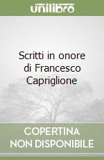 Scritti in onore di Francesco Capriglione libro