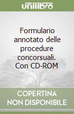 Formulario annotato delle procedure concorsuali. Con CD-ROM