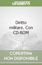 Diritto militare. Con CD-ROM