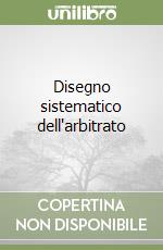 Disegno sistematico dell'arbitrato libro