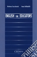 English for educators. Ediz. italiana e inglese libro