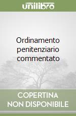 Ordinamento penitenziario commentato libro