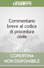 Commentario breve al codice di procedura civile libro