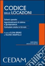 Codice delle locazioni. Sistemi operativi. Approfondimenti di dottrina e giurisprudenza. Formulario. Con CD-ROM