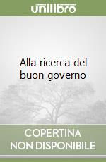 Alla ricerca del buon governo