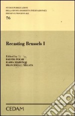Recasting Brussels. Ediz. italiana. Vol. 1