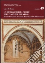 La responsabilità civile delle agenzie di rating. Mercato finanziario, allocazione dei rischi e tutela dell'investitore