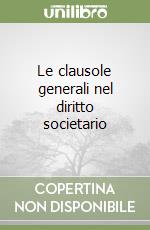 Le clausole generali nel diritto societario libro