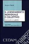 Il licenziamento individuale e collettivo. Lavoro privato e pubblico libro di Tatarelli Maurizio