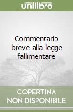 Commentario breve alla legge fallimentare libro