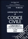 Commentario breve al codice civile. Complemento giurisprudenziale. Per prove concorsuali ed esami 2012 libro