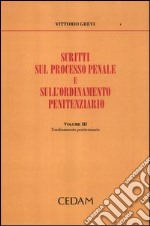 Scritti sul processo penale e sull'ordinamento penitenziario. Vol. 3: L'ordinamento penitenziario