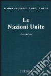 Le Nazioni Unite libro di Conforti Benedetto Focarelli Carlo