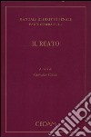 Manuale di diritto penale. Parte generale. Vol. 1/2: Il reato libro di Cocco G. (cur.) Ambrosetti E. M. (cur.)