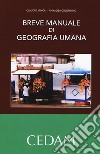 Breve manuale di geografia umana libro
