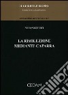 La risoluzione mediante caparra libro