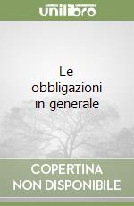 Le obbligazioni in generale libro