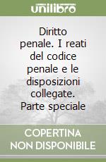 Diritto penale. I reati del codice penale e le disposizioni collegate. Parte speciale (1)