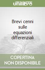 Brevi cenni sulle equazioni differenziali libro