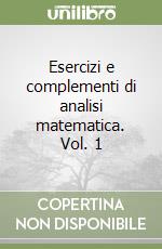 Esercizi e complementi di analisi matematica. Vol. 1 libro