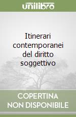 Itinerari contemporanei del diritto soggettivo libro