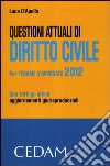 Questioni attuali di diritto civile. Per l'esame di avvocato 2012 libro di D'Apollo Luca