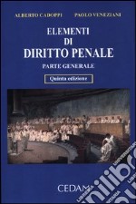 Elementi di diritto penale. Parte generale libro