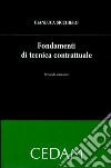 Fondamenti di tecnica contrattuale libro di Sicchiero Gianluca