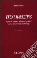 Event marketing. I grandi eventi e gli eventi speciali come strumenti di marketing libro