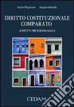 Diritto costituzionale comparato. Aspetti metodologici libro