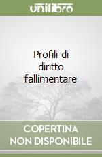 Profili di diritto fallimentare libro