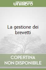 La gestione dei brevetti