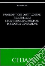 Problematiche costituzionali relative agli statuti regionali ordinari di seconda generazione