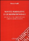 Novità normative e giurisprudenziali di diritto civile, diritto penale e diritto amministrativo. Vol. 1 libro