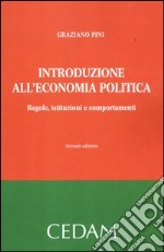 Introduzione all'economia politica. Regole, istituzioni e comportamenti