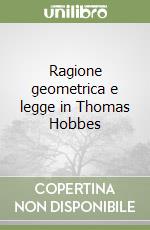 Ragione geometrica e legge in Thomas Hobbes libro