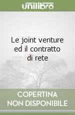 Le joint venture ed il contratto di rete