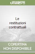 Le restituzioni contrattuali libro