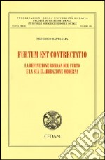 Furtum est contrectatio. La definizione romana del furto e la sua elaborazione moderna